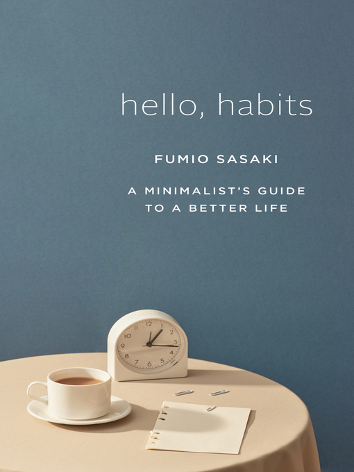 Title details for Hello, Habits by Fumio Sasaki - Available